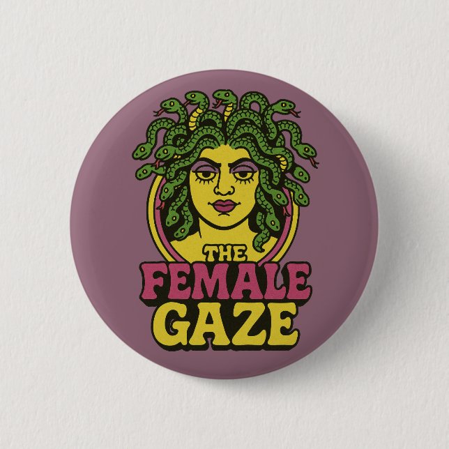 Medusa the Female Gaze                             Button (Front)
