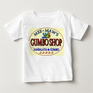 Mee Maw's Gumbo Shop Baby T-Shirt