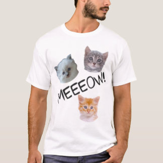 Meeeow! T-Shirt
