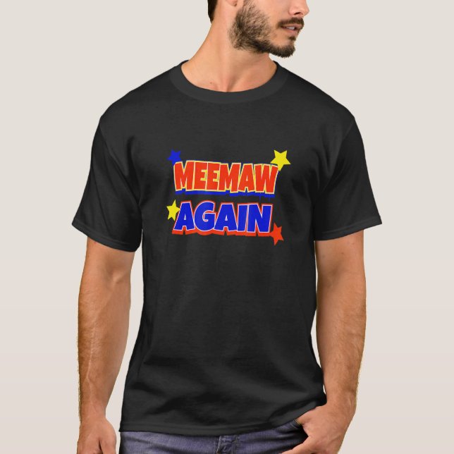 Meemaw Again Pregnancy Announcement  Baby Reveal H T-Shirt (Front)