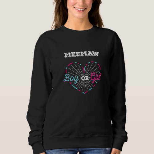 Meemaw Boy or Girl Gender Reveal Grandma Baby Show Sweatshirt