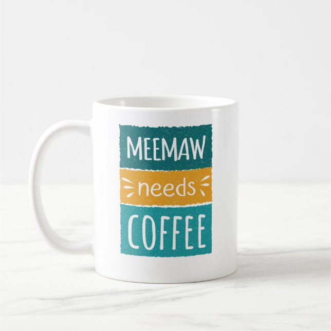 Meemaw Needs Coffee Mug (Left)