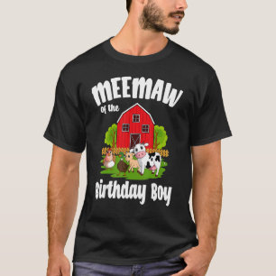 Meemaw Of The Birthday Boy Farm Animal Bday Party T-Shirt