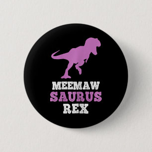 Meemaw-saurus Rex Dino Dinosaur Meemawsaurus Funny Button