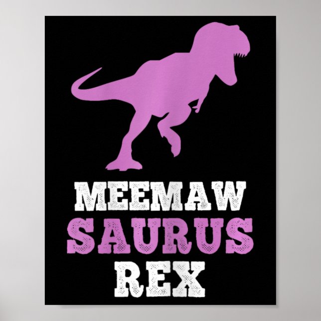 Meemaw-saurus Rex Dino Dinosaur Meemawsaurus Funny Poster (Front)
