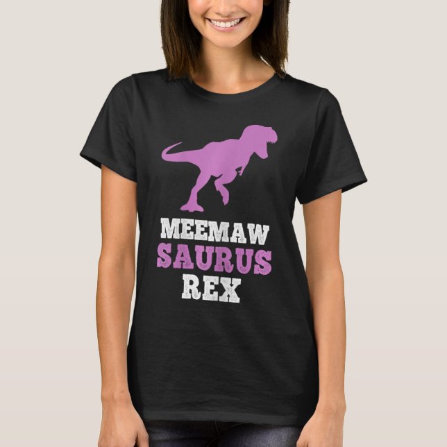 Meemaw-saurus Rex Dino Dinosaur Meemawsaurus Funny T-Shirt (Front)