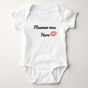 Meemaw Was Here Lipstick Kiss Funny Baby Bodysuit