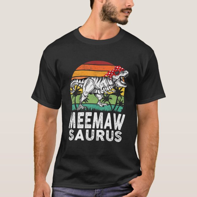Meemawsaurus Funny T Rex Dinosaur Meemaw Saurus Fa T-Shirt (Front)