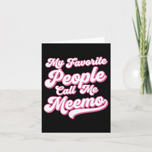 Meemo Shirt Favorite People Call Meemo Mothers Day Card
