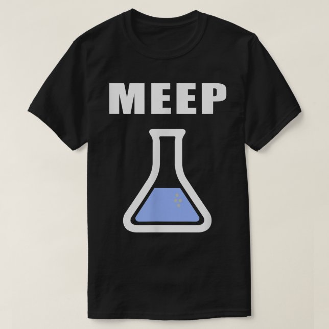 Meep Beaker  Funny Science Eperiment Lab Test Tube T-Shirt (Design Front)