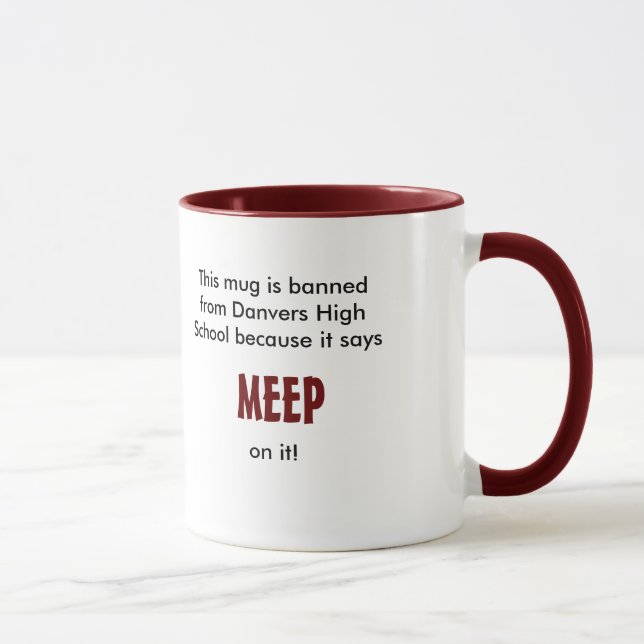 Meep mug is banned from Danvers High School (Right)