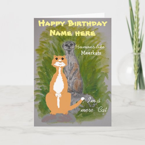 Meerkat and Mere Cat Birthday customize Card