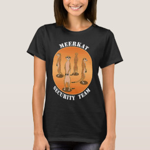 Meerkat Security Team Cute Small Animal Africa T-Shirt