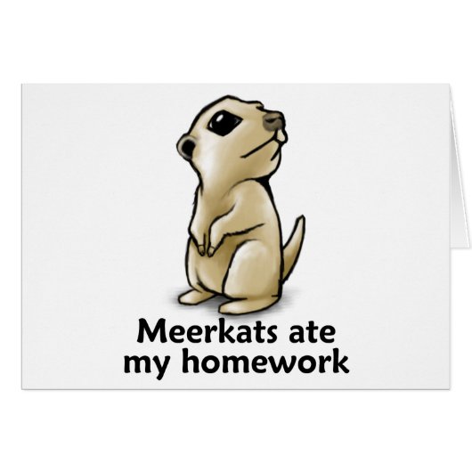 Meerkats ate my homework cards (Front Horizontal)