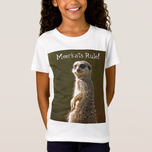 Meerkats Rule! T-shirt (Front)