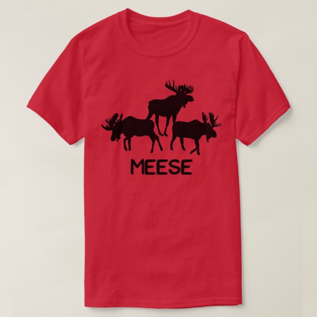 Meese Funny Moose Lover s Gifts  T-Shirt (Design Front)