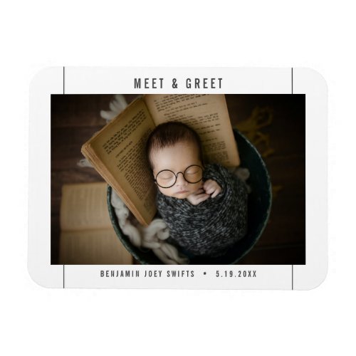 Meet and Greet Baby Photo Unique Modern Keepsake Magnet
