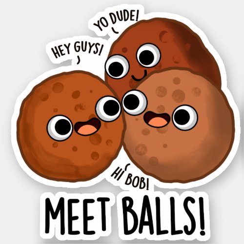 Meet_balls Funny Meatball Puns  Sticker
