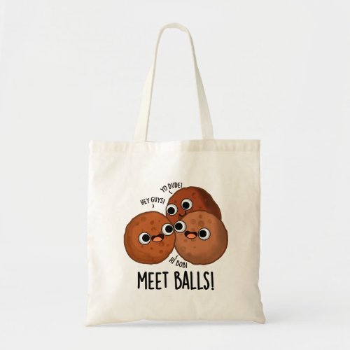 Meet_balls Funny Meatball Puns  Tote Bag