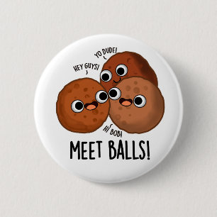 Meet-balls Funny Social Meatball Pun Button