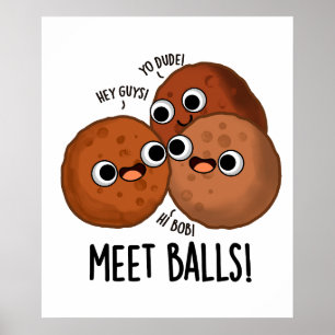 Meet-balls Funny Social Meatball Pun Poster
