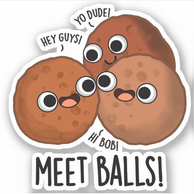 Meet-balls Funny Social Meatball Pun  Sticker (Front)