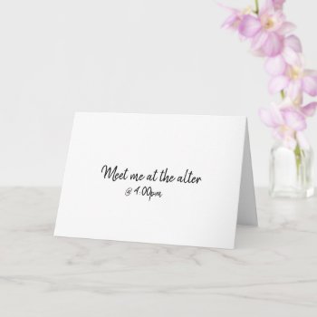 Meet Me At Alter Day-of Wedding Customizable Note Card by She_Wolf_Medicine at Zazzle