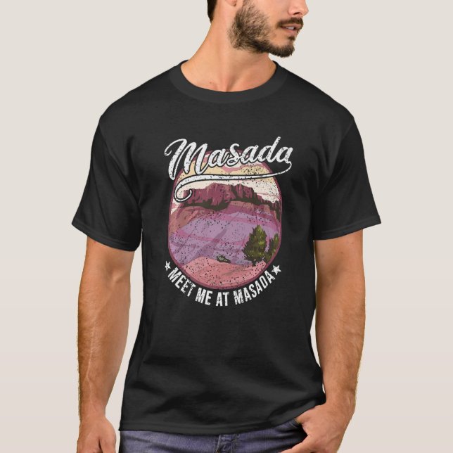 Meet Me at Masada Jewish Retro Israel Mount Masada T-Shirt (Front)