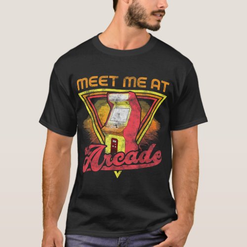Meet Me at the Arcade Game Machine Retro Gaming Ga T_Shirt