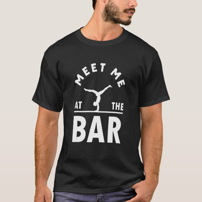 Meet Me At The Bar Gymnastic Sports Gymnast T-Shirt (Front)