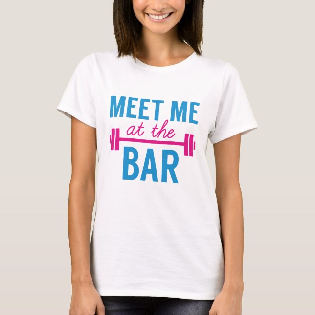 Meet Me At The Bar T-Shirt (Front)