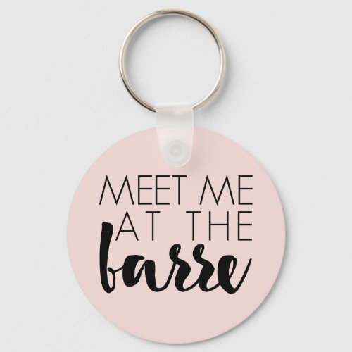 Meet Me at the Barre  Blush Pink Ballet Keychain