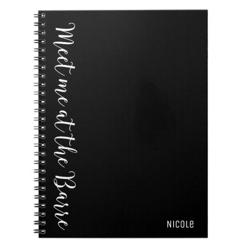 MEET ME AT THE BARRE Custom Personalized Journal
