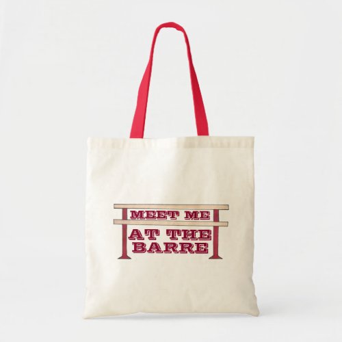 Meet Me at the Barre Dance Ballet Ballerina Tote