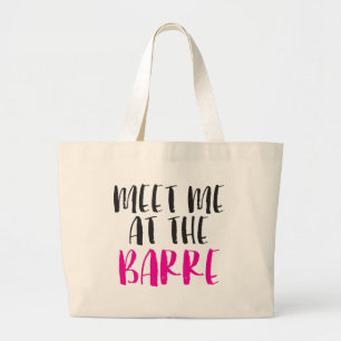 Meet me at the Barre Jumbo Bag