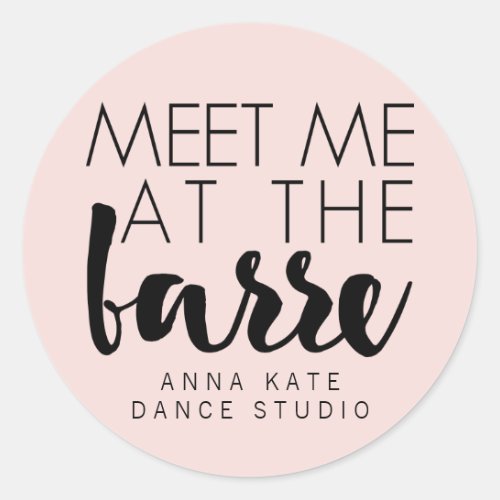 Meet Me at the Barre  Pink  Black Ballet Studio Classic Round Sticker