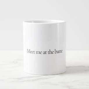 Meet me at the barre Specialty Mug