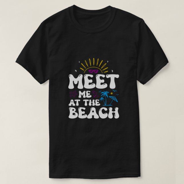 Meet Me at the Beach Retro Groovy Summer Vacation  T-Shirt (Design Front)
