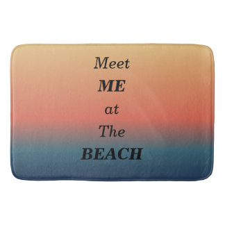 Meet Me At The Beach Summer Beach Sunrise Color Bath Mat