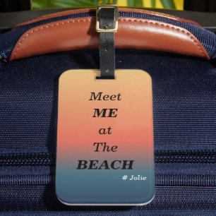 Meet Me At The Beach Summer Beach Sunrise Color Luggage Tag