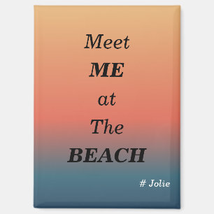 Meet Me At The Beach Summer Beach Sunrise Color Magnet