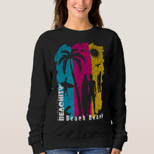 Meet Me At The Beachity Beach Beach Summer Surfing Sweatshirt