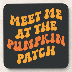 Meet Me At The Pumpkin Patch Beverage Coaster