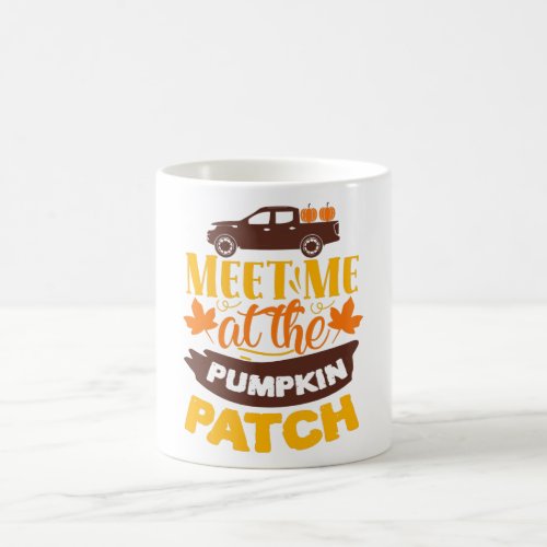 Meet Me At The Pumpkin Patch Farm Autumn Slogan Coffee Mug
