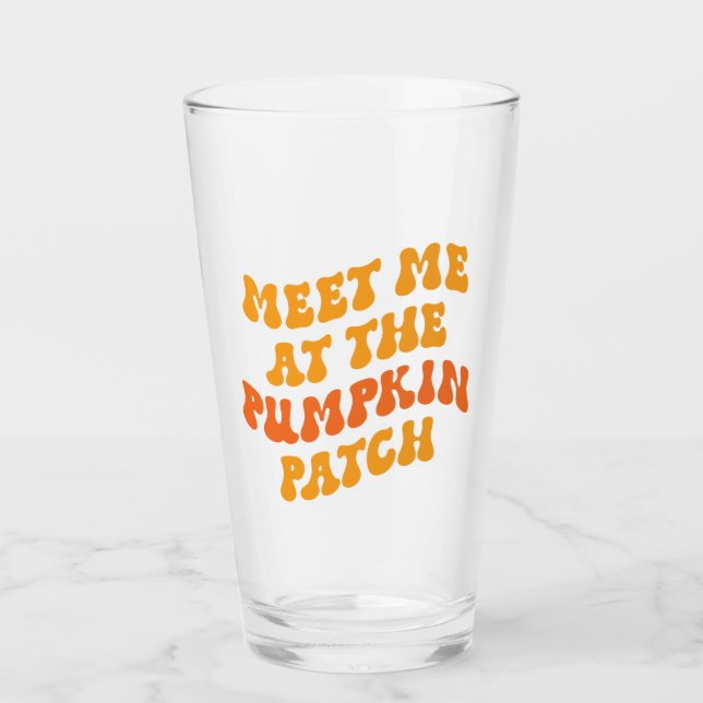 Meet Me At The Pumpkin Patch Glass (Front)