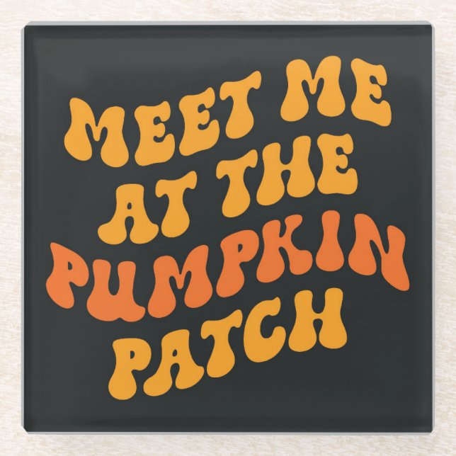 Meet Me At The Pumpkin Patch Glass Coaster (Front)