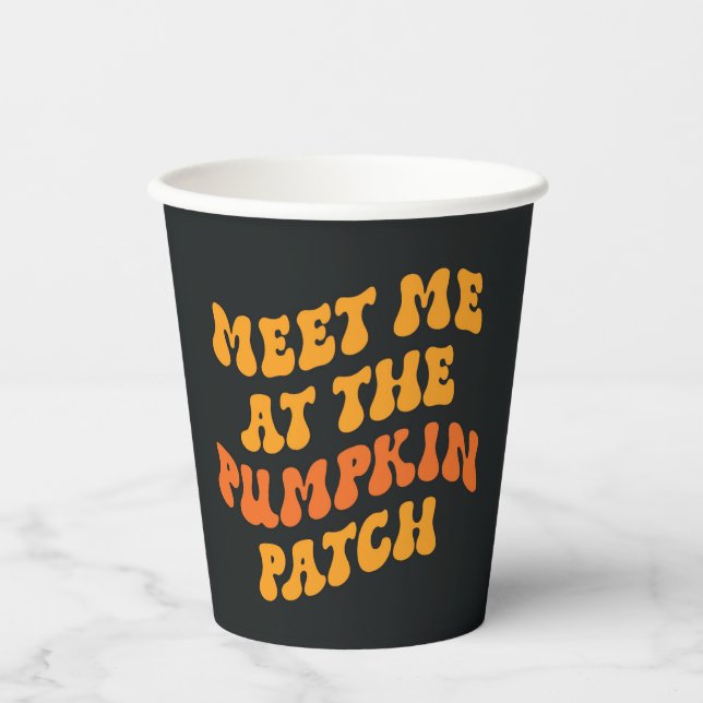 Meet Me At The Pumpkin Patch Paper Cups (Front)
