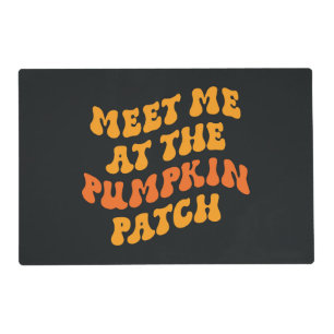 Meet Me At The Pumpkin Patch Placemat