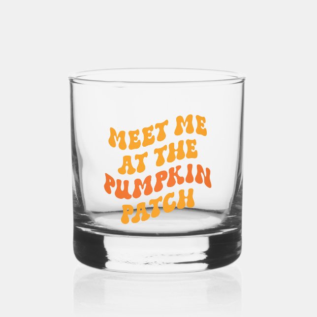 Meet Me At The Pumpkin Patch Whiskey Glass (Front)