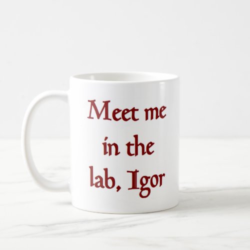 meet me igor coffee mug
